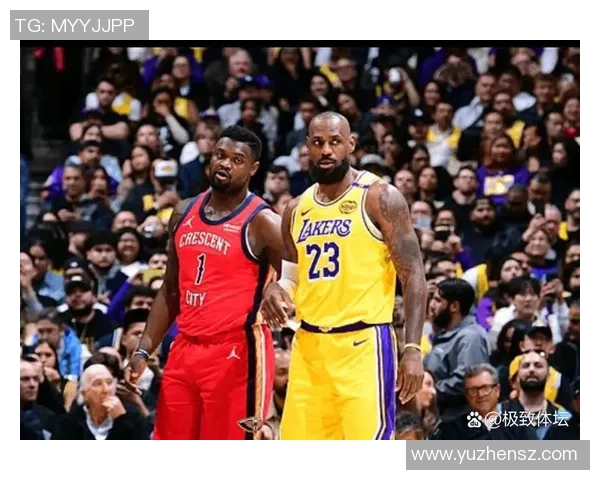 湖人对阵鹈鹕精彩视频回顾全场精彩瞬间不容错过